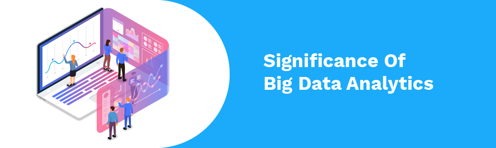 significance of big data analytics